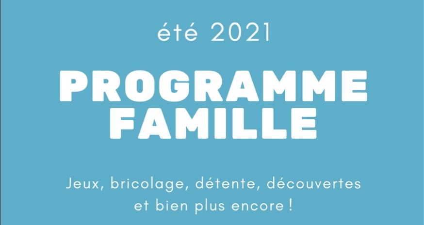Titre programme famille été 2021 - Bouille Courdault